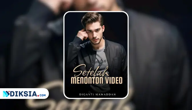 Novel Setelah Menonton Video by Diganti Mawaddah