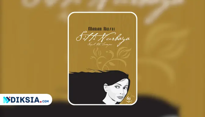 Novel Siti Nurbaya: Kasih Tak Sampai, Kisah Cinta yang Melawan Tradisi