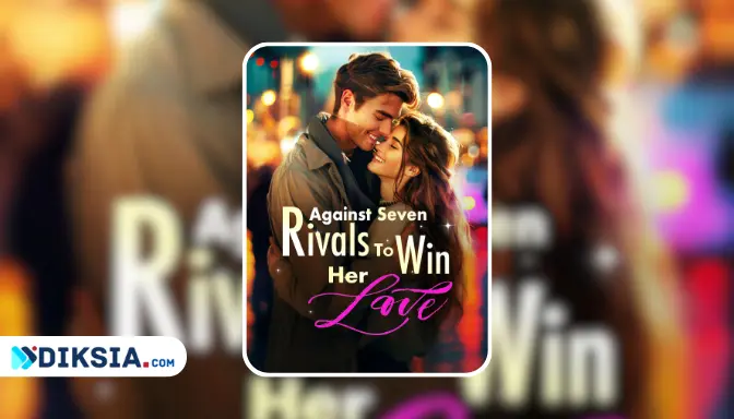 Against Seven Rivals To Win Her Love Novel Full Chapter, Read Here!