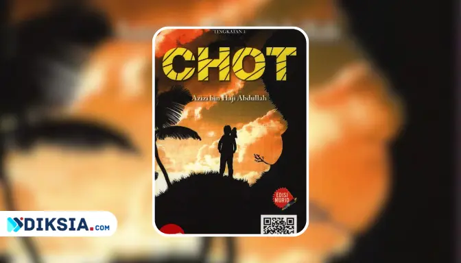 Makna Tersirat & Pelajaran Hidup Berharga dari Novel Chot