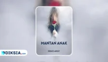 Mantan Anak by PrinceArchy, Novel Viral Tentang Konflik Keluarga dan Pencarian Jati Diri