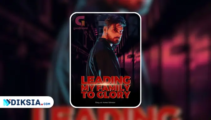 Novel Leading My Family to Glory, Kaisar Kembali untuk Merebut Kejayaan