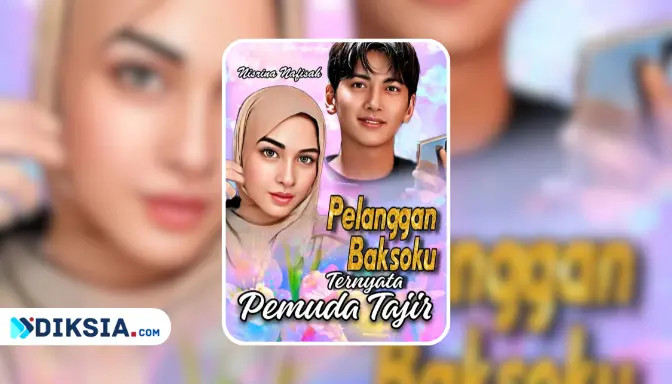 Novel Pelanggan Baksoku Ternyata Pemuda Tajir by Nisrina Nafisah