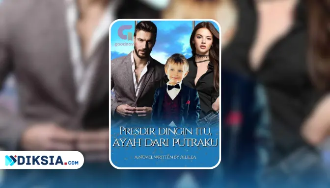 Novel Presdir Dingin itu Ayah dari Putraku by Aililea