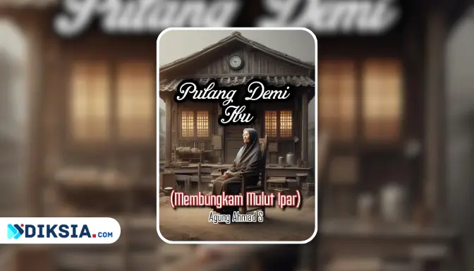Novel Pulang Demi Ibu (Membungkam Mulut Ipar) by Agung Ahmad S
