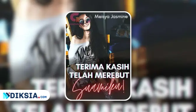 Novel Terima Kasih Telah Merebut Suamiku by Meisya Jasmine