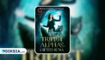 Triplet Alphas Gifted Luna Novel by Samantha Doyle, Kisah Cinta dan Takdir di Dunia Manusia Serigala