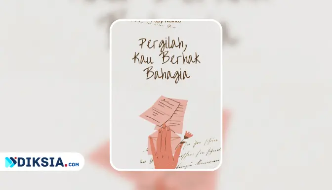 Novel Pergilah, Kau Berhak Bahagia by Popy Novita