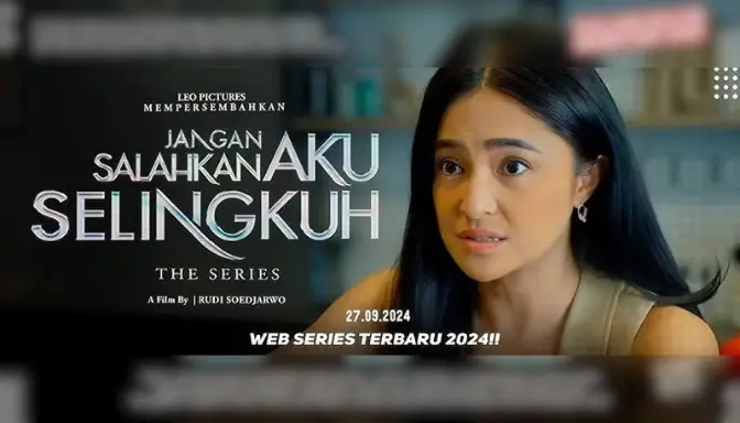 Sinopsis Drama Jangan Salahkan Aku Selingkuh, Jadwal Tayang di WeTV
