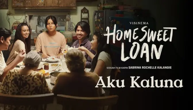 Kaluna dalam Film Home Sweet Loan, Kisah Inspiratif Generasi Sandwich