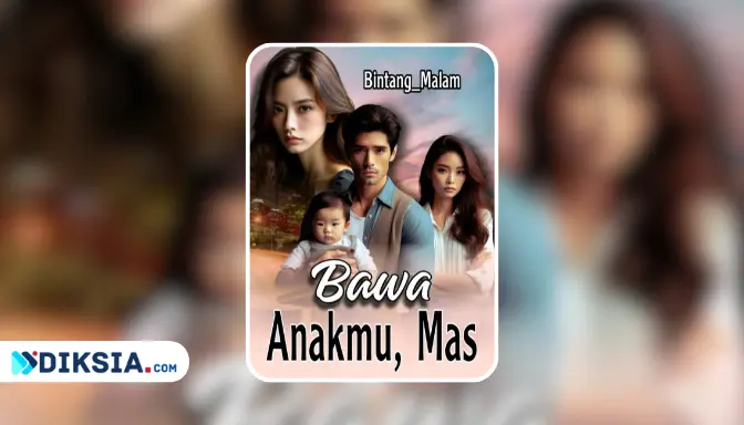 Bawa Anakmu, Mas! Novel by Bintang_Malam