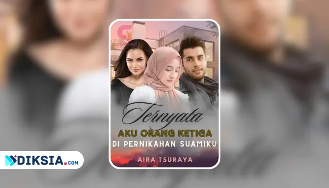 Novel Ternyata Aku Orang Ketiga di Pernikahan Suamiku