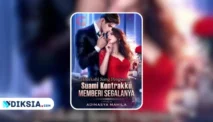 Dinikahi Sang Penguasa - Suami Kontrakku Memberi Segalanya - Novel by Adinasya Mahila