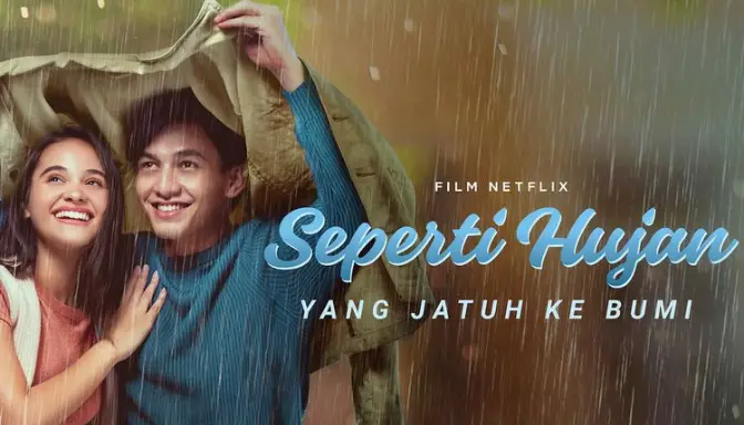 Film Antara Cinta dan Persahabatan - Seperti Hujan yang Jatuh ke Bumi (2021)