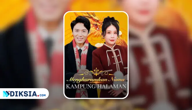 Nonton Drama China Mengharumkan Nama Kampung Halaman Sub Indo