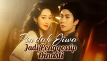 Nonton Drama Pindah Jiwa Jadi Penggosip Dinasti
