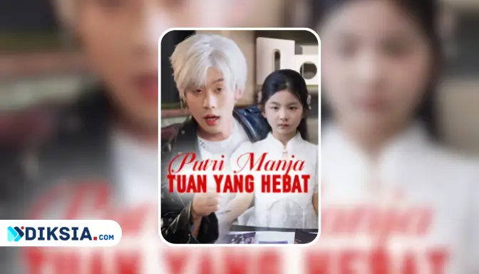 Nonton Drama Putri Manja Tuan yang Hebat Sekarang, Plot Twist Gila yang Bikin Kamu Ketagihan Episode Berikutnya