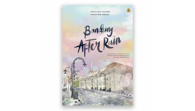 Novel Bandung After Rain Karya Wulan Nur Amalia 1 Novel Bandung After Rain Karya Wulan Nur Amalia