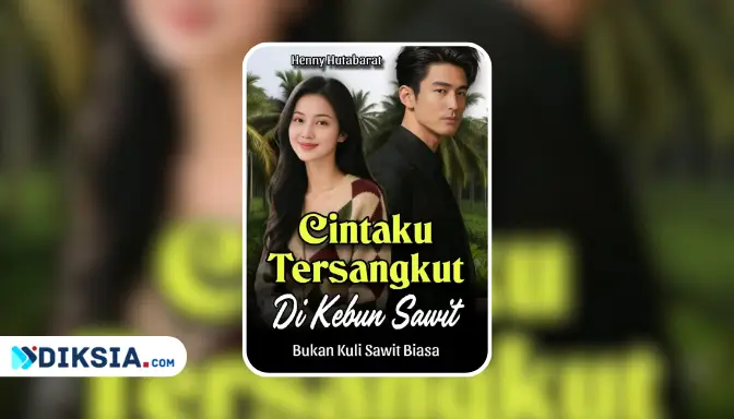 Novel Cintaku Tersangkut Di Kebun Sawit by Henny Hutabarat