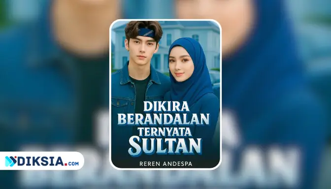 Novel Dikira Berandalan Ternyata Sultan by Reren Andespa