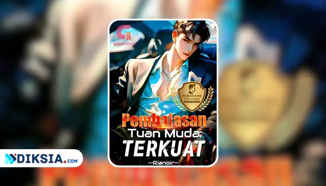 Novel Pembalasan Tuan Muda Terkuat by Rianoir on Goodnovel