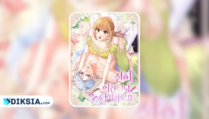 Your Highness This Is Just a Novel, Manhwa Romansa yang Bikin Kamu Deg-Degan dari Awal!