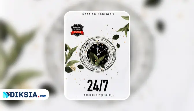 Novel 24/7 Menjaga Cinta Sejati Karya Sabrina Febrianti