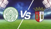 Prediksi Skor Celtic vs Braga 2 Oktober 2025