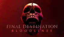 Sinopsis Final Destination Bloodlines, Mengungkap Misteri Kematian Turun-Temurun