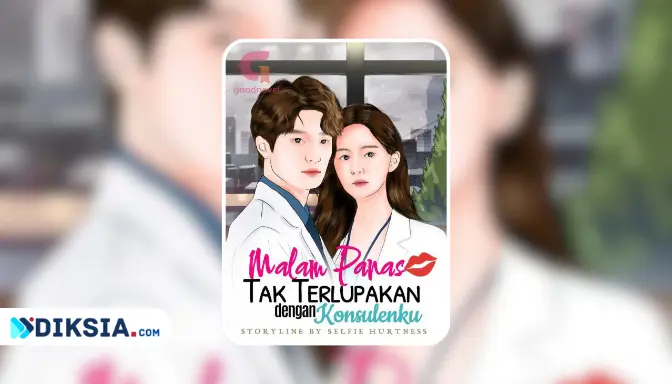 Novel Malam Panas Tak Terlupakan dengan Konsulenku by Selfie Hurtness