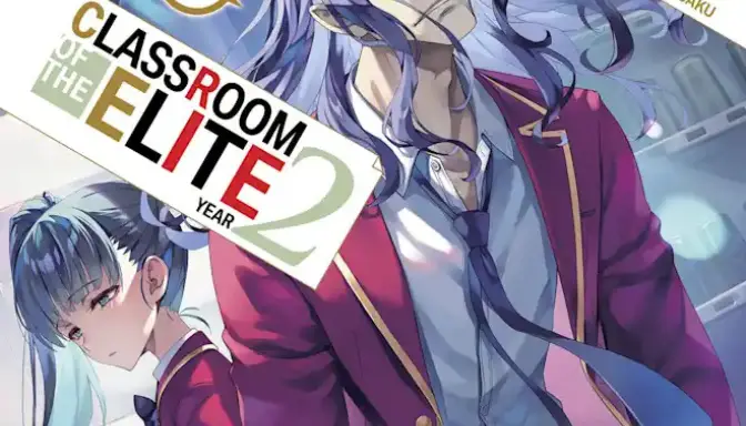 Classroom of the Elite, Menanti Puncak Ketegangan di Tahun Ketiga