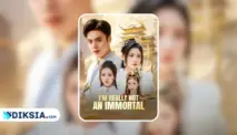 Drama I'm Really Not an Immortal Viral Berkat Kisah Cultivator Overpowered yang Penuh Twist