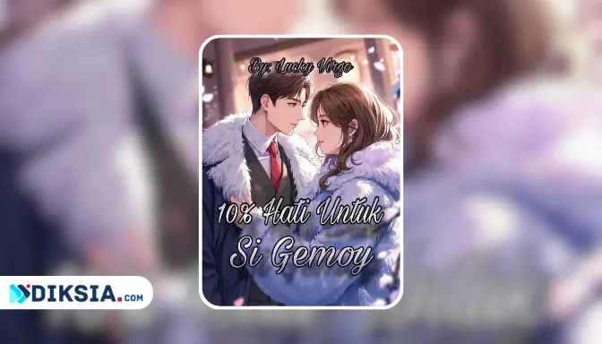 Novel 10% Hati Untuk si Gemoy by Lucky Virgo