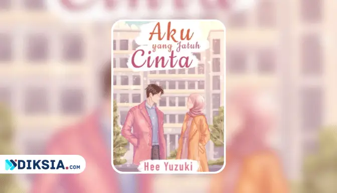 Novel Aku yang Jatuh Cinta by Hee Yuzuki