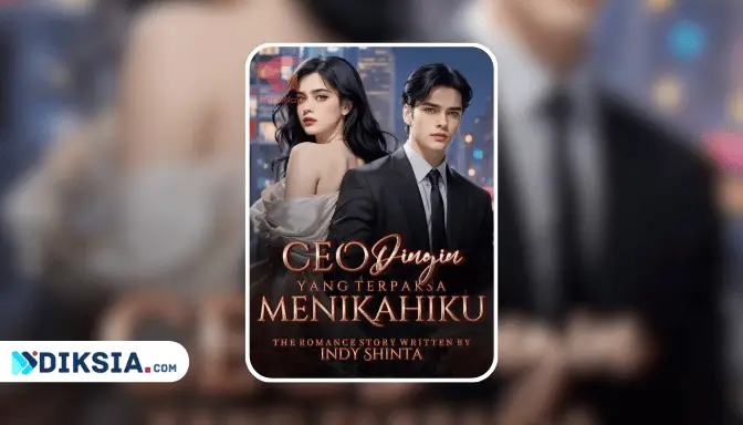 Novel CEO Dingin yang Terpaksa Menikahiku by Indy Shinta