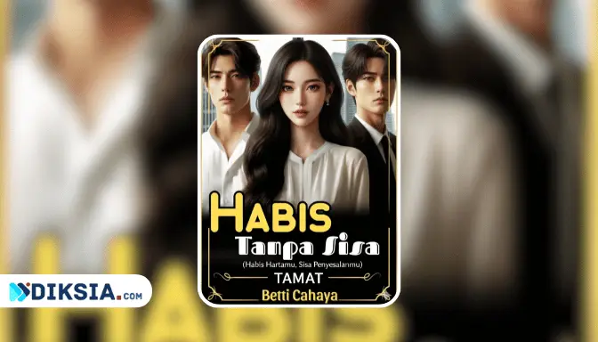 Novel HABIS TANPA SISA by Betti Cahaya