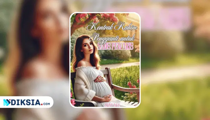 Novel Kontrak Rahim Pengganti untuk Sang Pewaris by Asayake