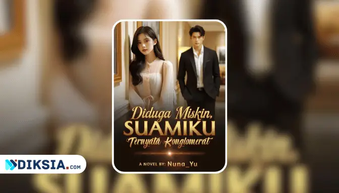 Novel Diduga Miskin, Suamiku Ternyata Konglomerat by Nuna_Yu